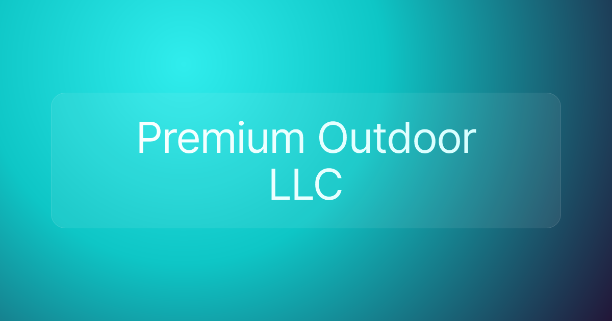 Premium Outdoor LLC