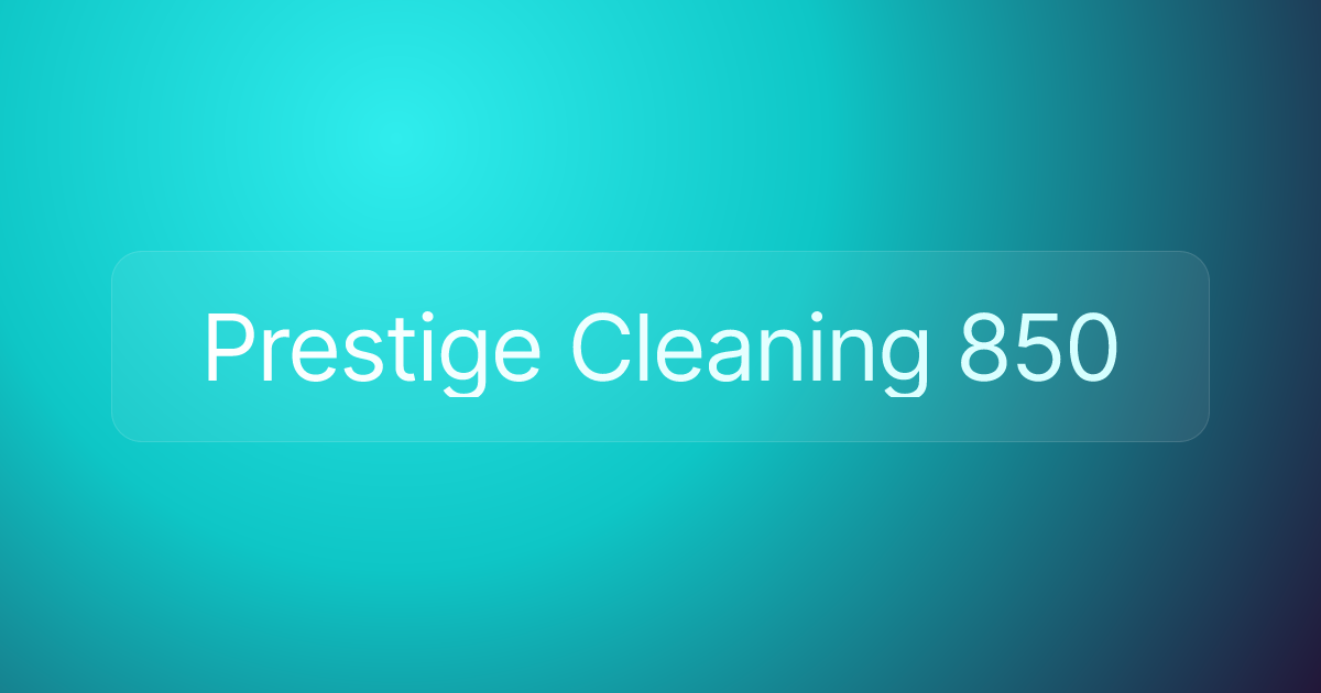 Prestige Cleaning 850
