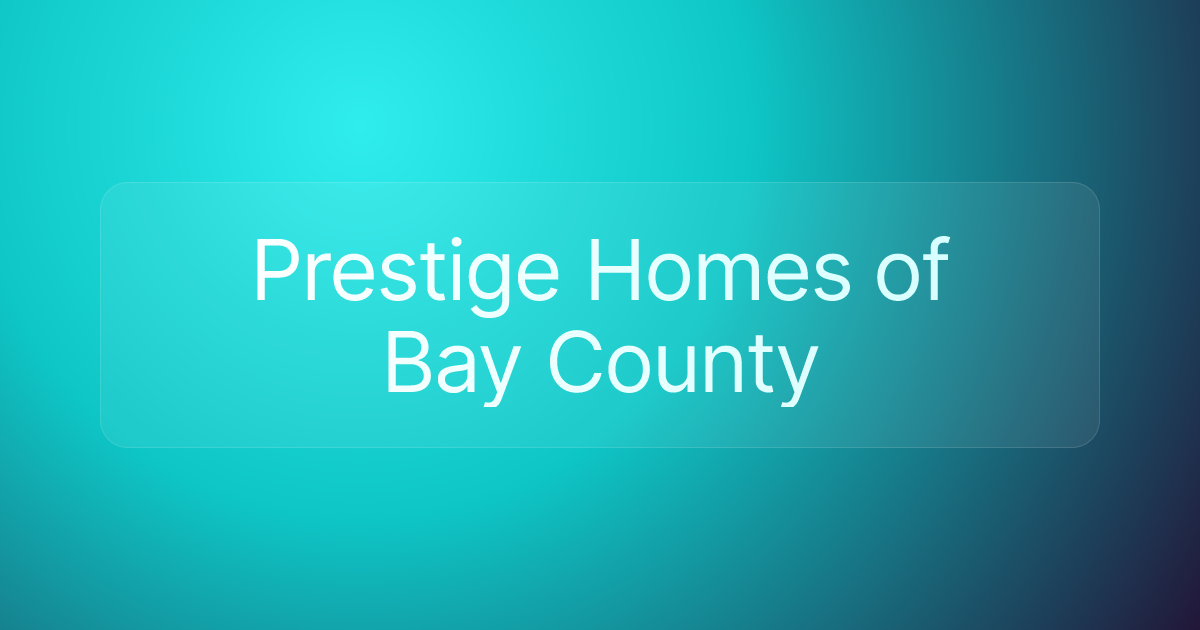 Prestige Homes of Bay County