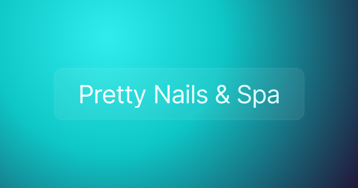 Pretty Nails & Spa