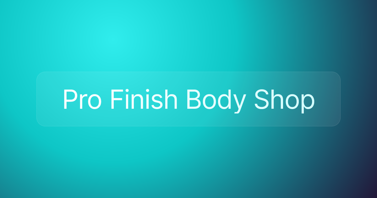 Pro Finish Body Shop