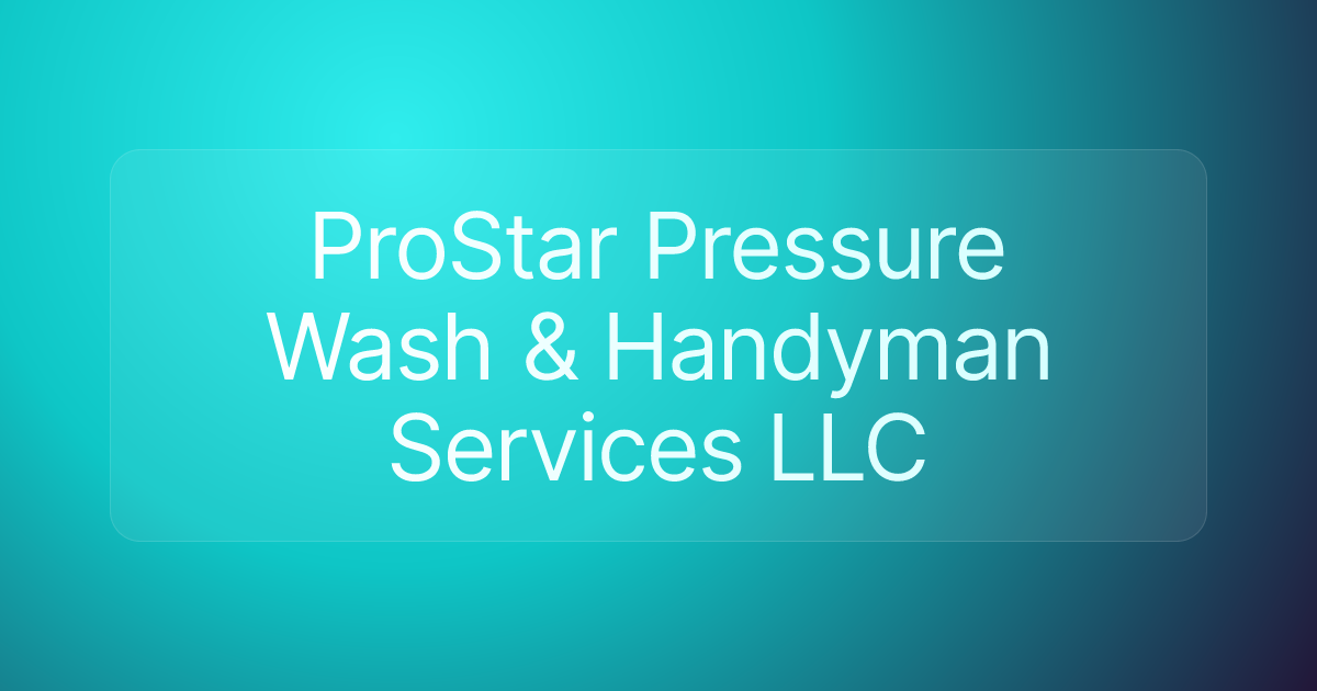 ProStar Pressure Wash & Handyman Services LLC
