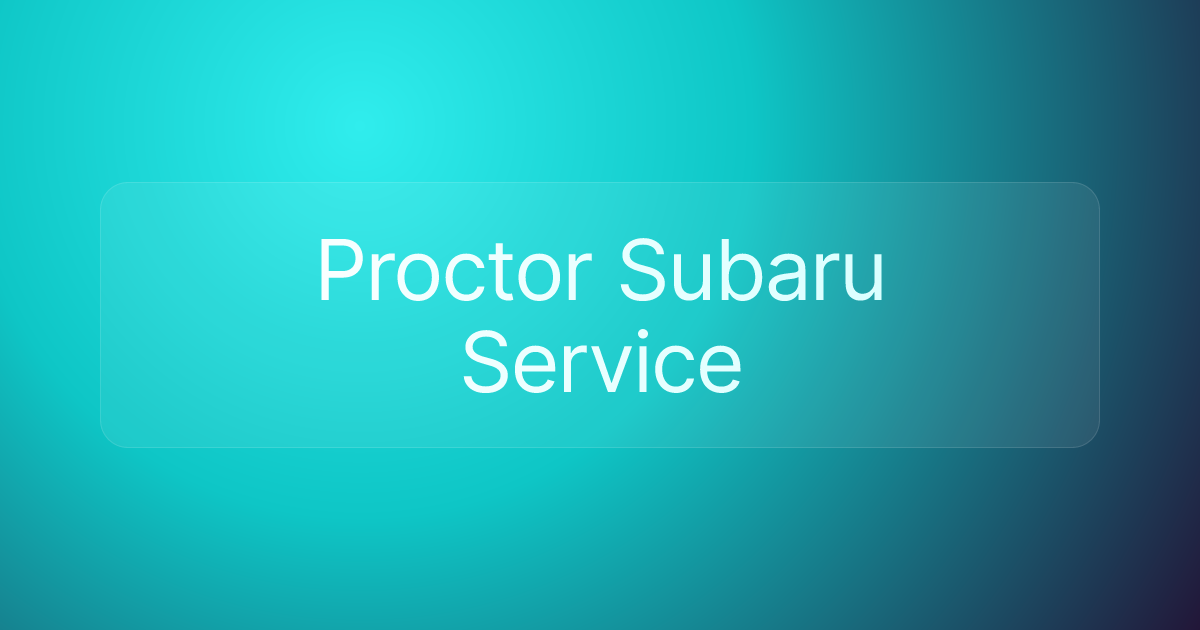 Proctor Subaru Service