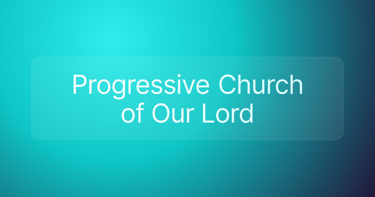 Progressive Church of Our Lord