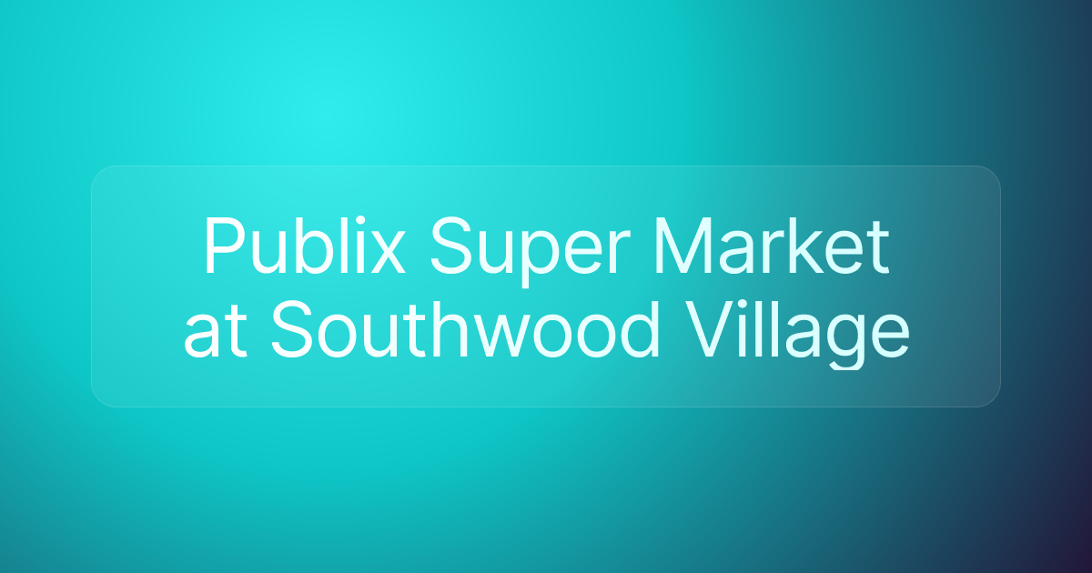 Publix Super Market at Southwood Village