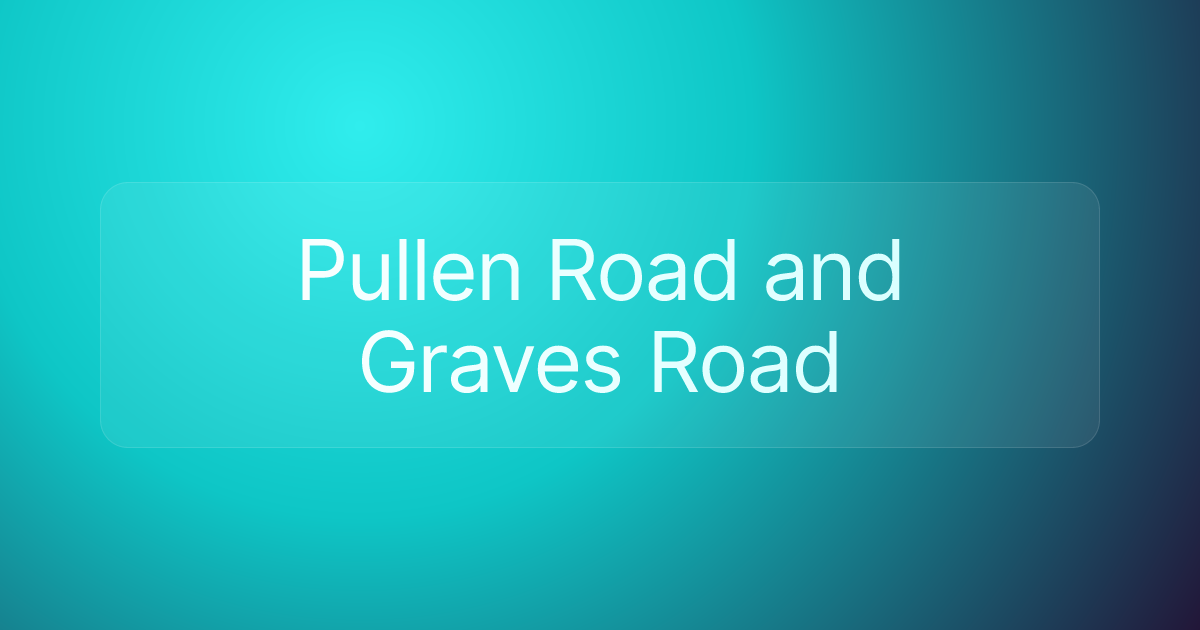 Pullen Road and Graves Road