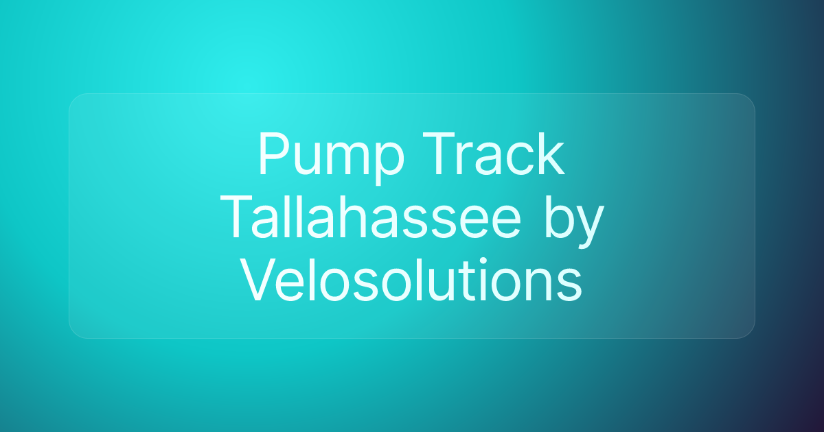 Pump Track Tallahassee by Velosolutions