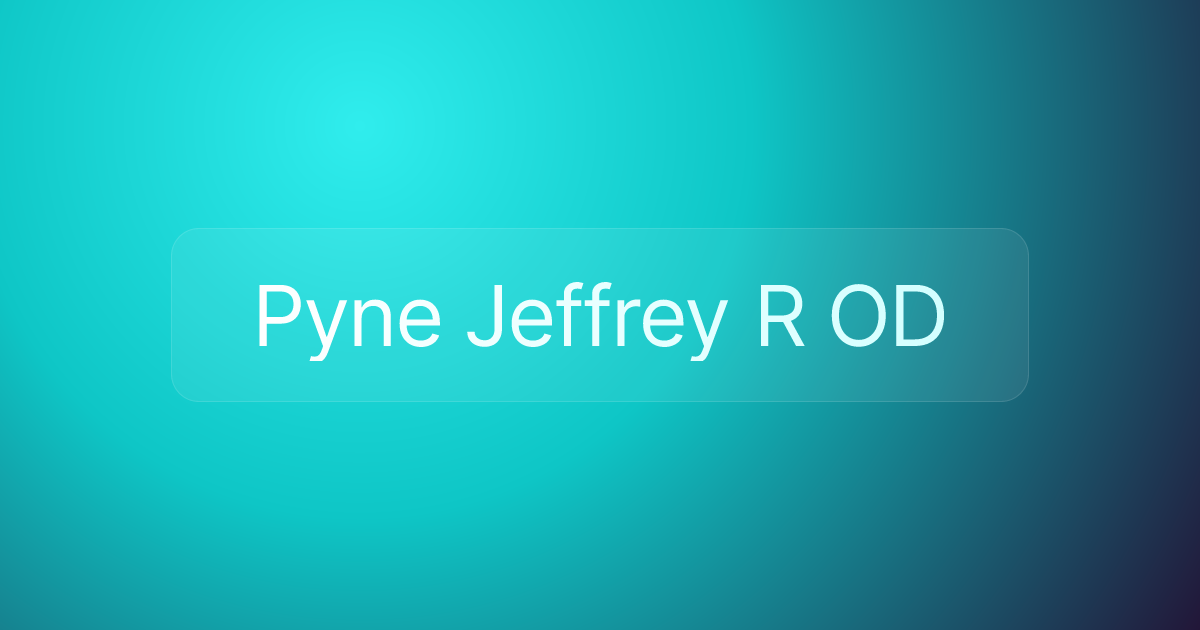 Pyne Jeffrey R OD