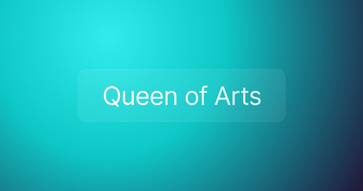 Queen of Arts