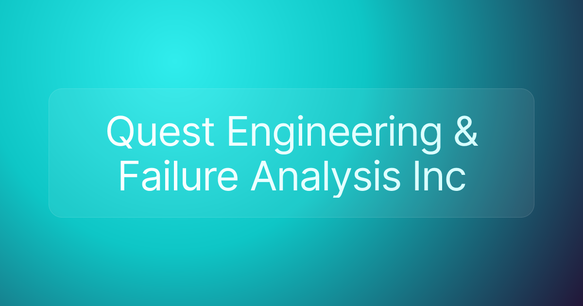 Quest Engineering & Failure Analysis Inc