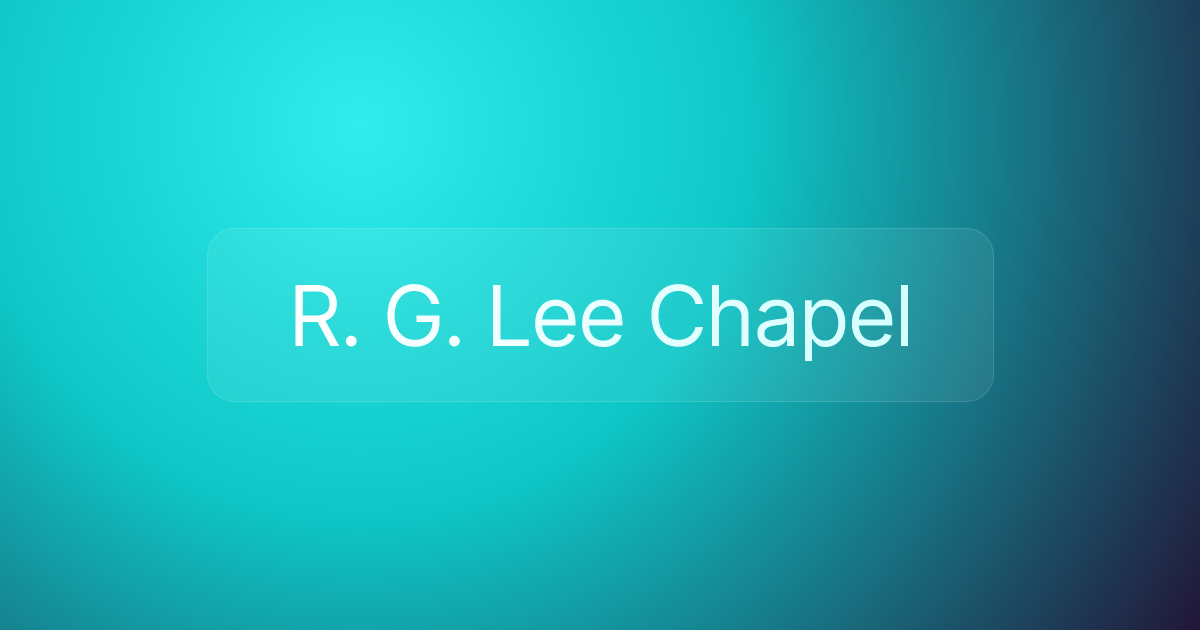 R. G. Lee Chapel
