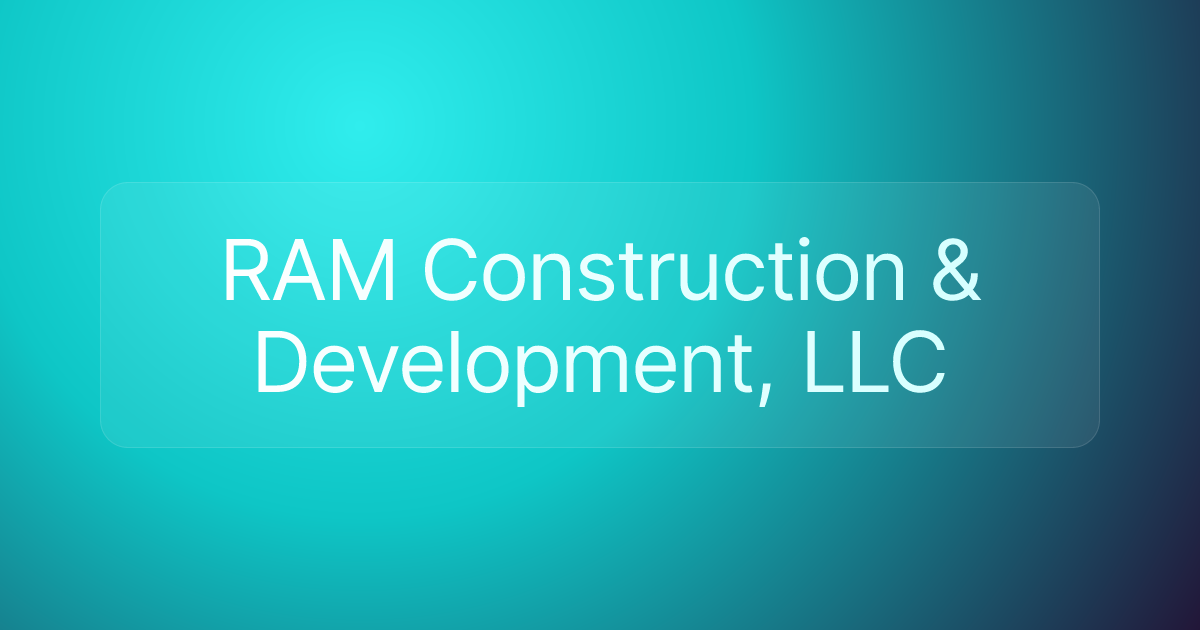 RAM Construction & Development, LLC