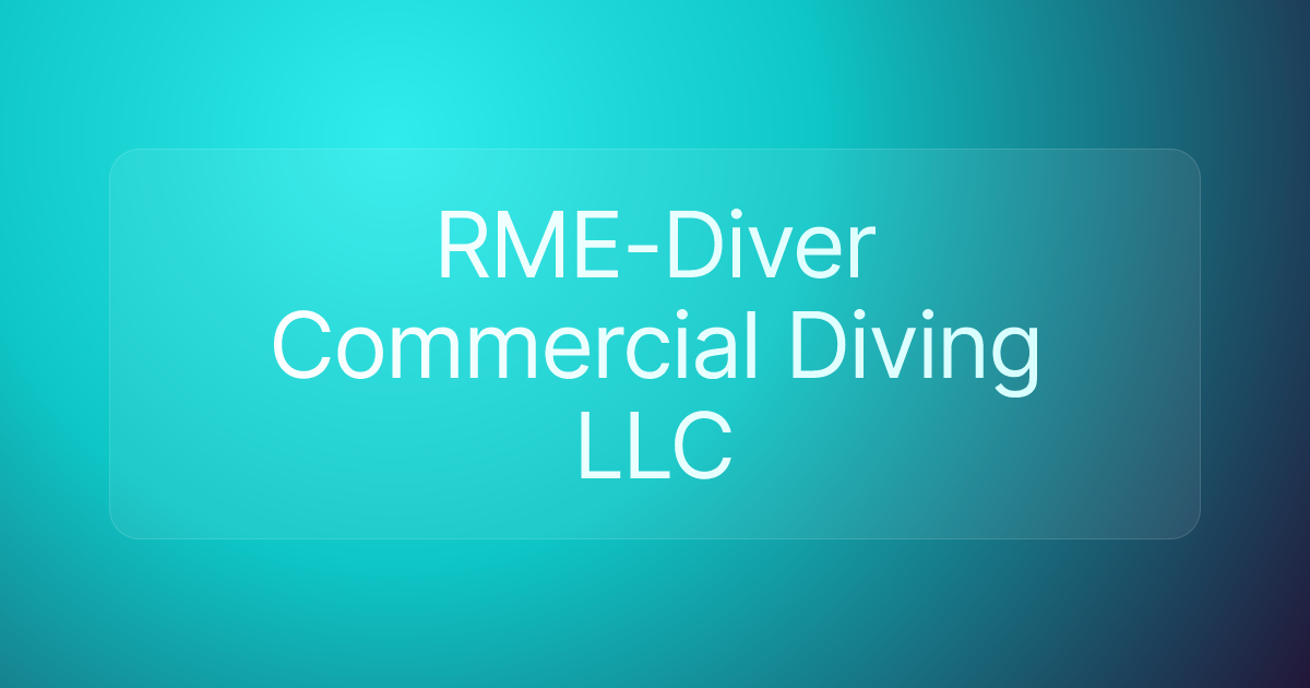 RME-Diver Commercial Diving LLC