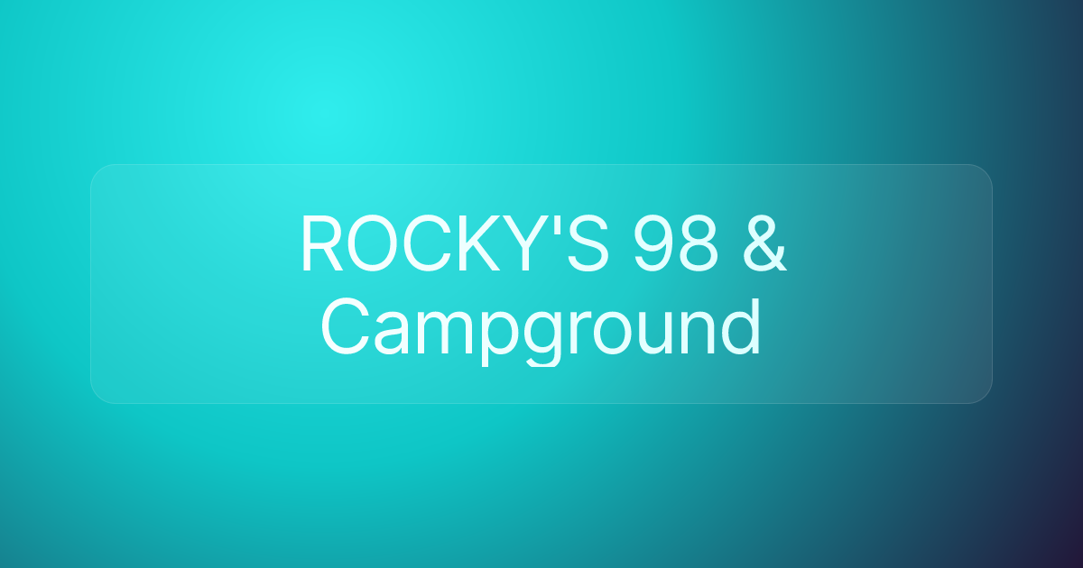 ROCKY'S 98 & Campground