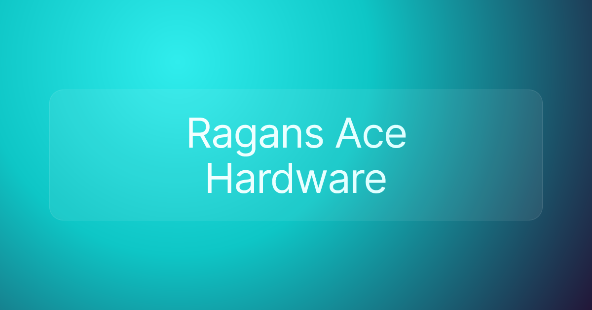 Ragans Ace Hardware