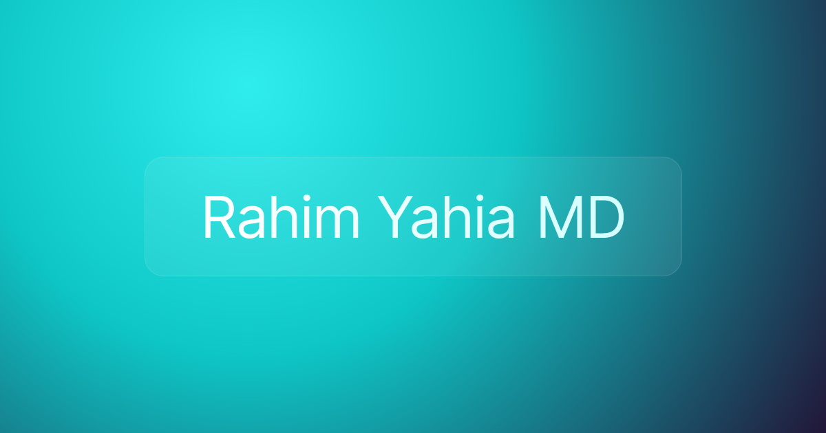 Rahim Yahia MD