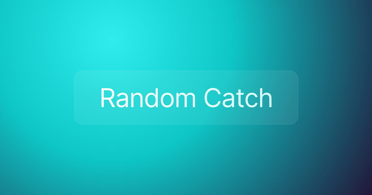 Random Catch