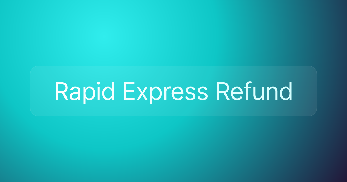 Rapid Express Refund