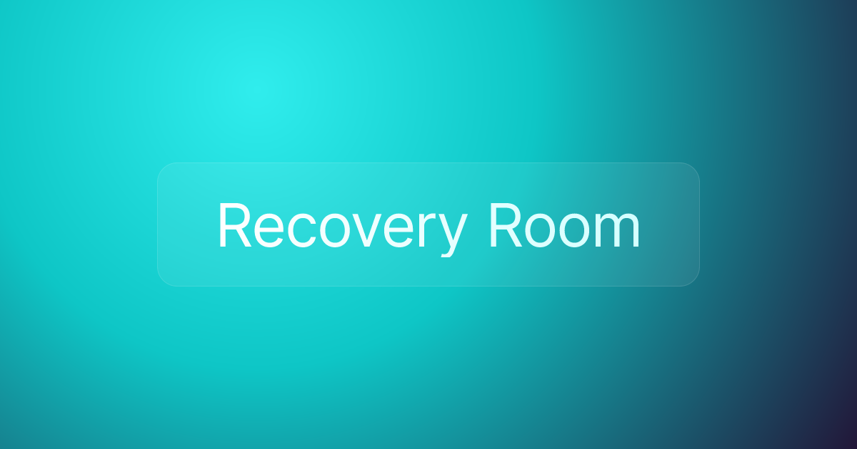 Recovery Room