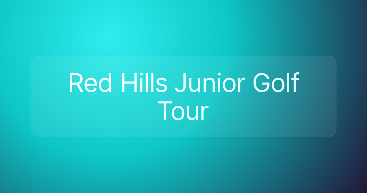 Red Hills Junior Golf Tour