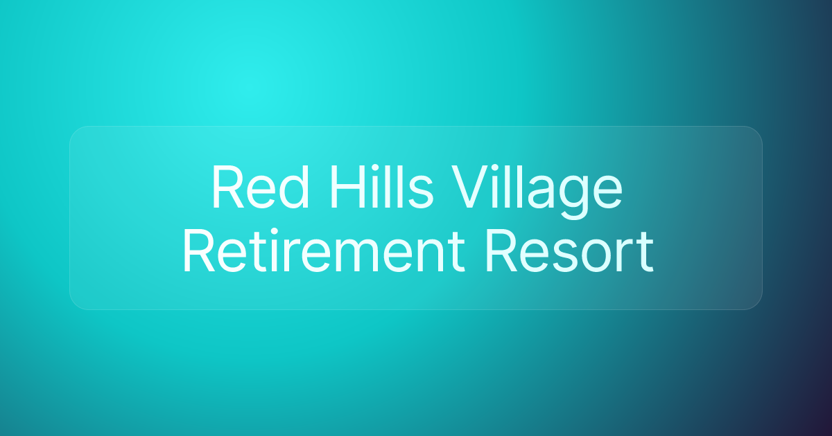 Red Hills Village Retirement Resort