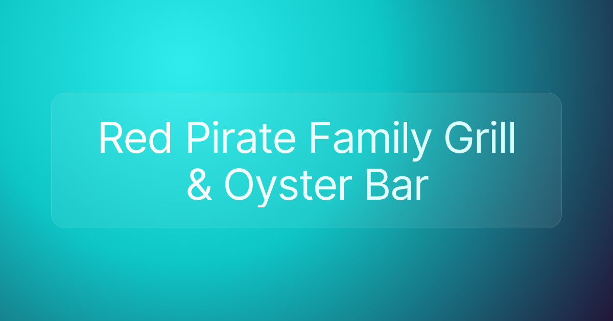 Red Pirate Family Grill & Oyster Bar