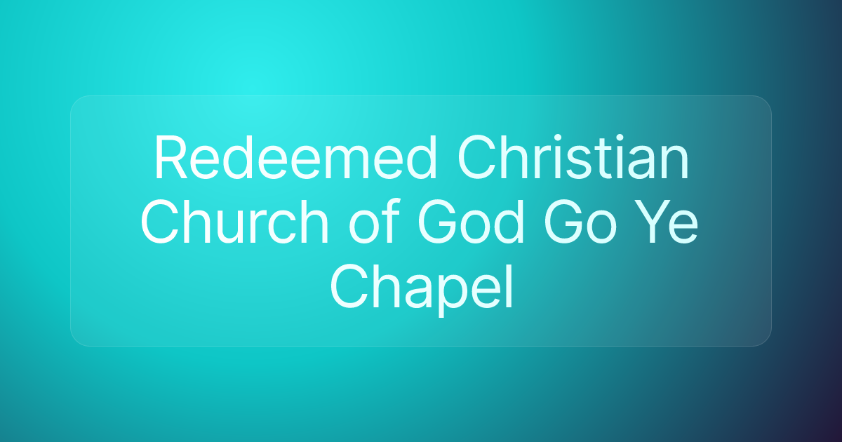 Redeemed Christian Church of God Go Ye Chapel