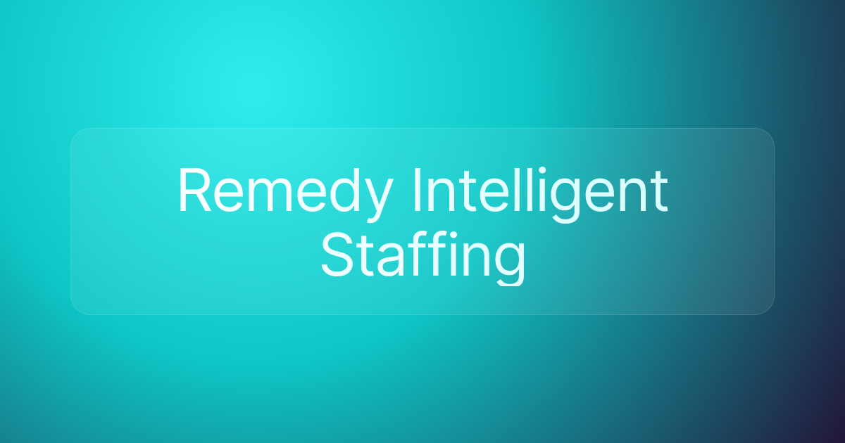 Remedy Intelligent Staffing