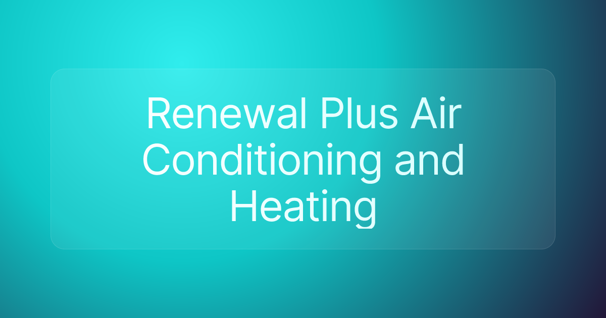 Renewal Plus Air Conditioning and Heating