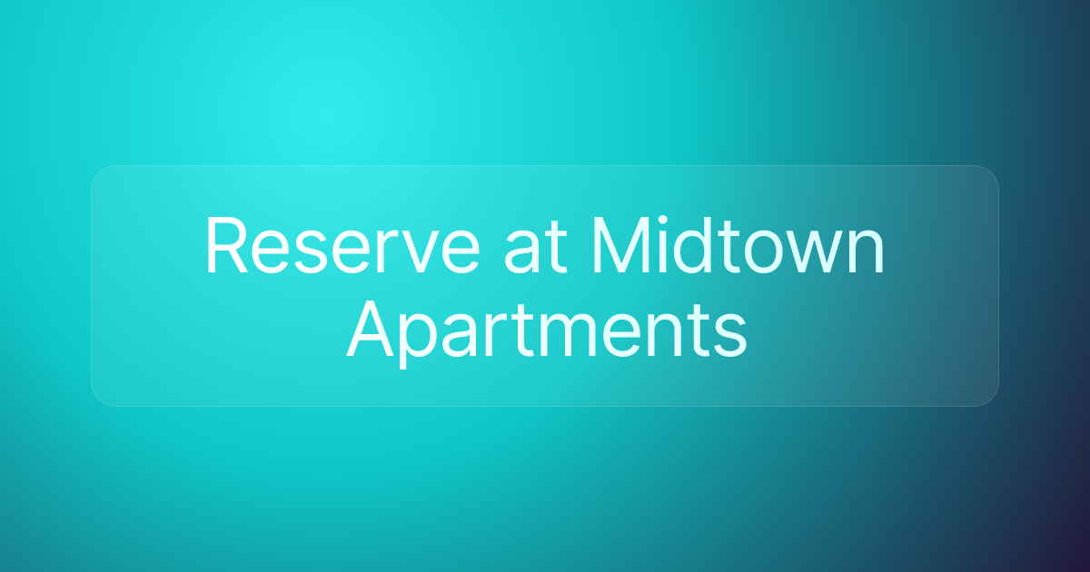 Reserve at Midtown Apartments