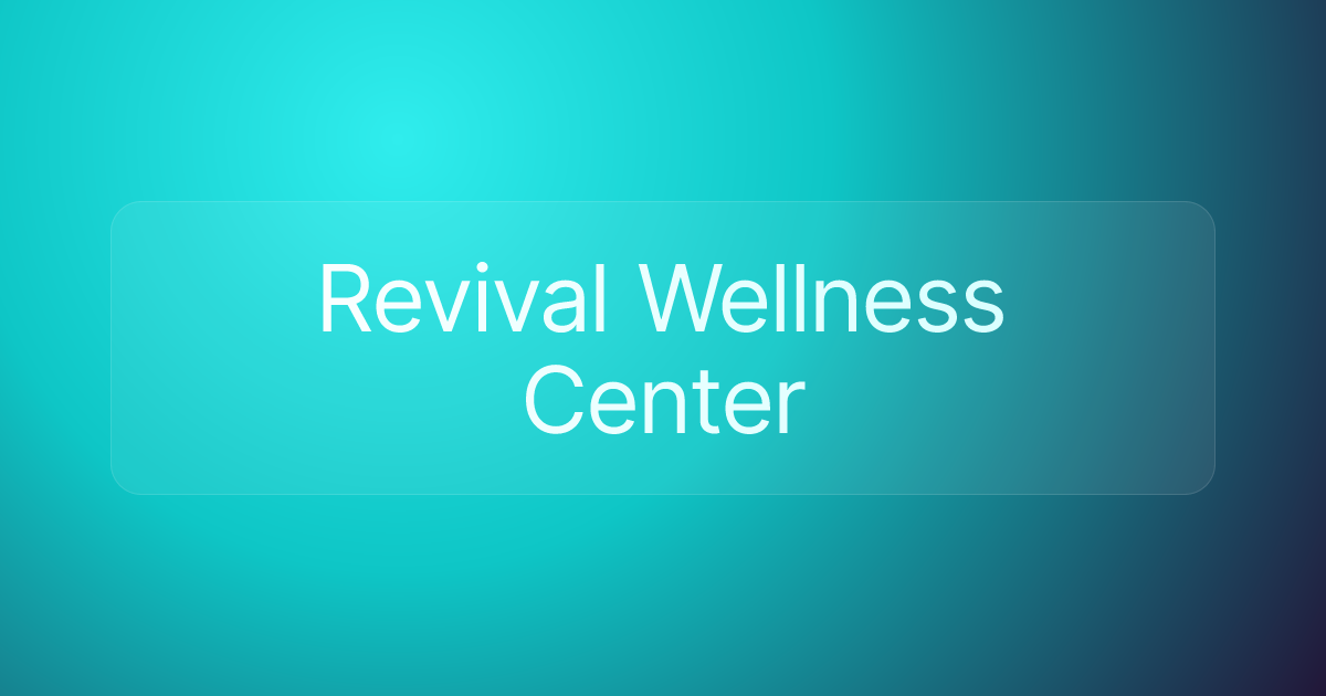 Revival Wellness Center