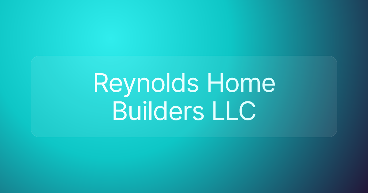 Reynolds Home Builders LLC