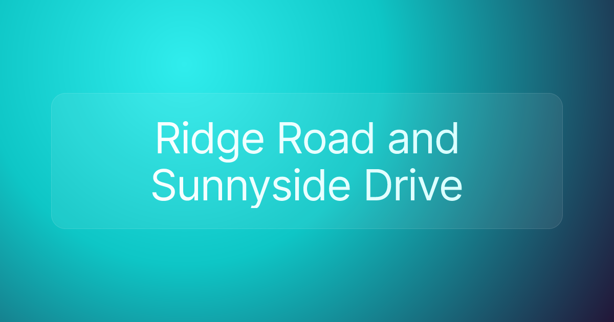 Ridge Road and Sunnyside Drive