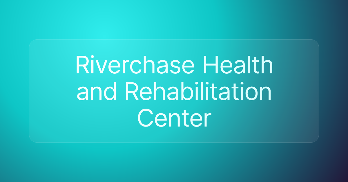 Riverchase Health and Rehabilitation Center