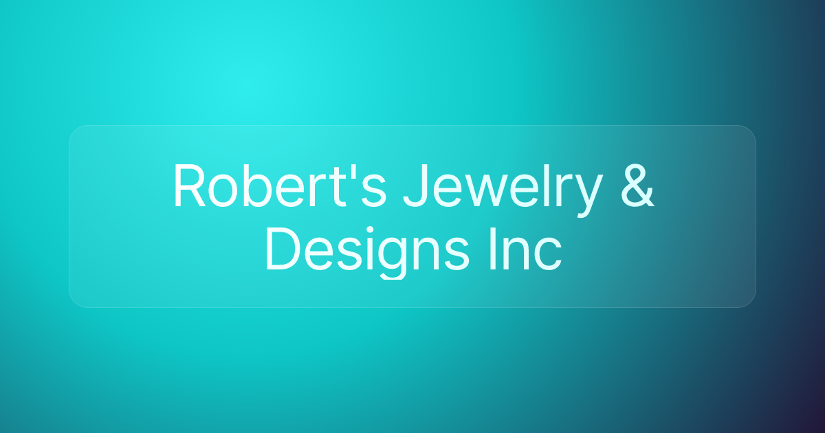 Robert's Jewelry & Designs Inc