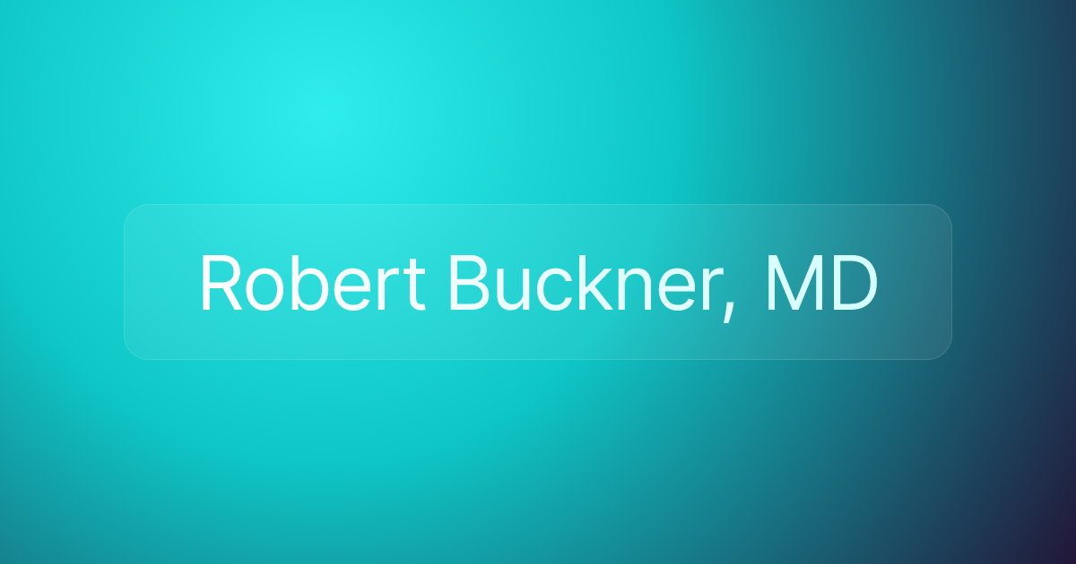 Robert Buckner, MD