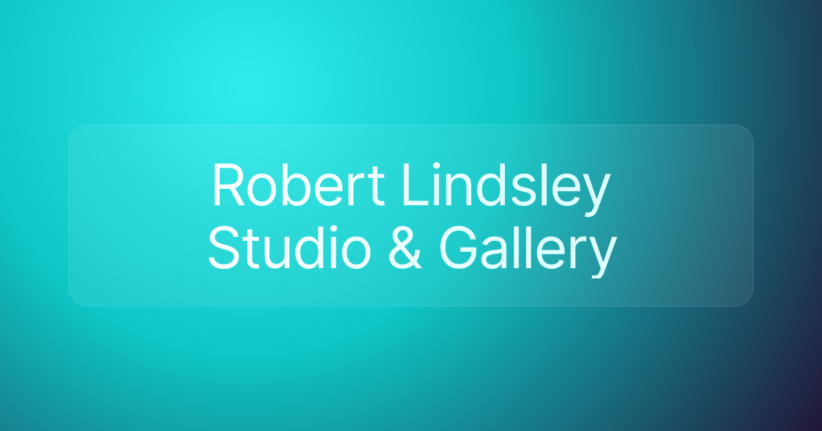 Robert Lindsley Studio & Gallery