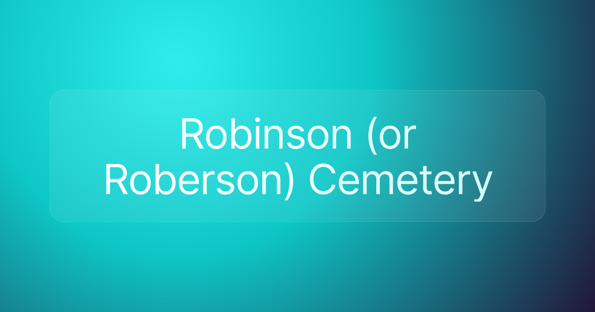 Robinson (or Roberson) Cemetery