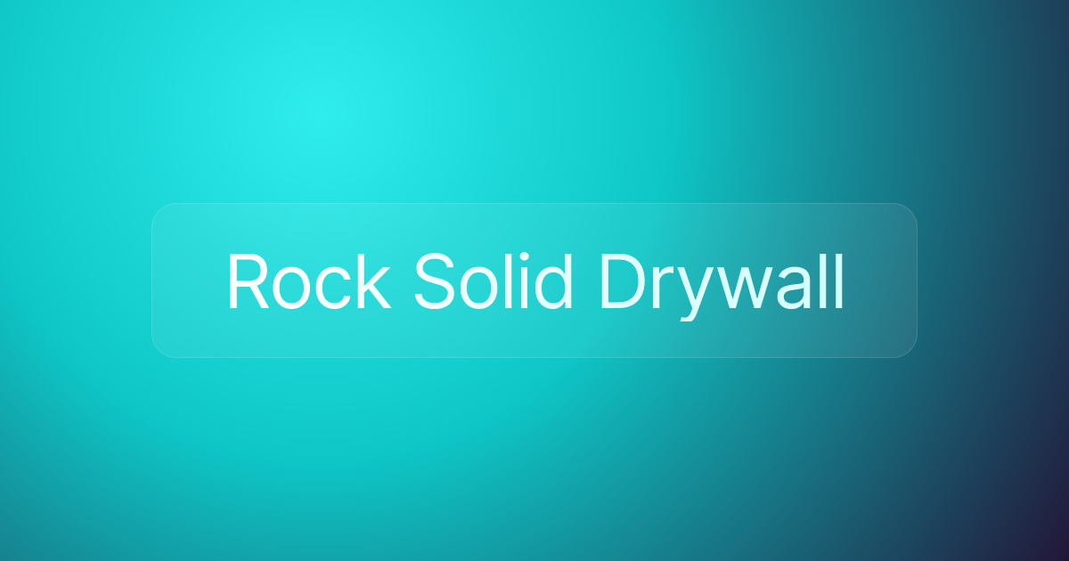 Rock Solid Drywall