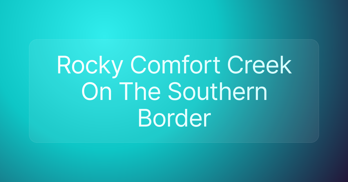 Rocky Comfort Creek On The Southern Border