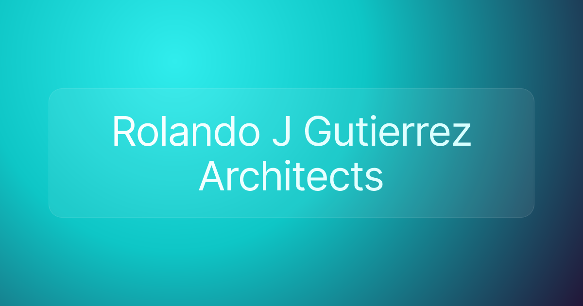 Rolando J Gutierrez Architects