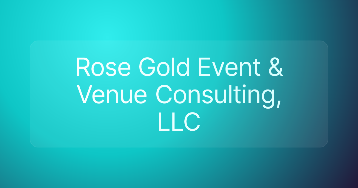 Rose Gold Event & Venue Consulting, LLC