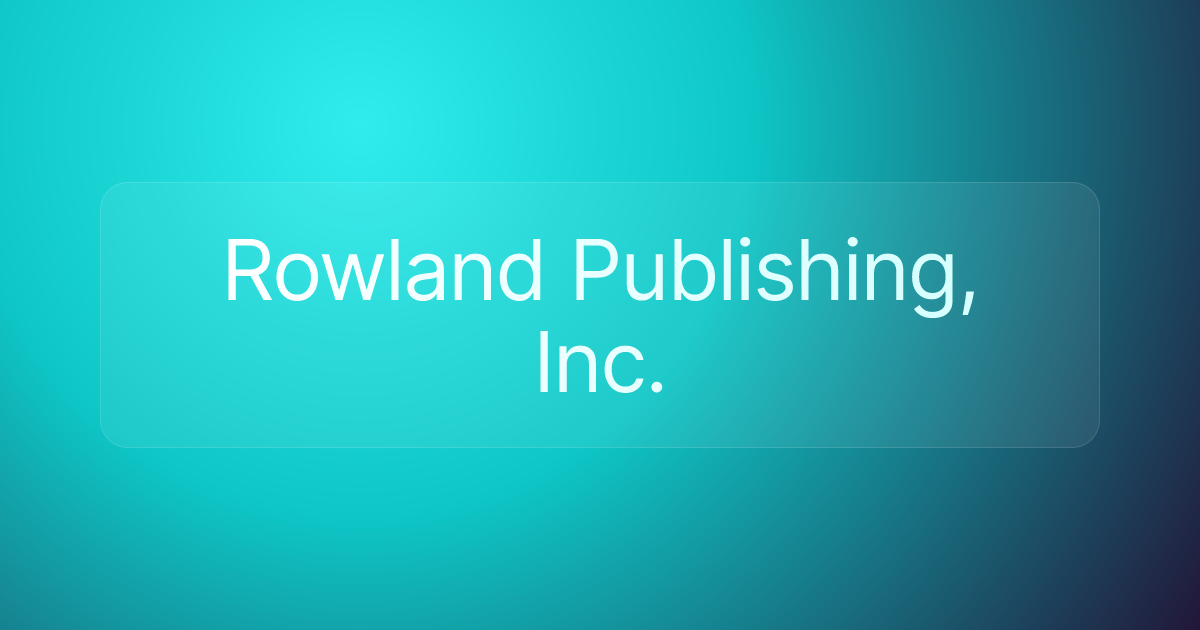 Rowland Publishing, Inc.