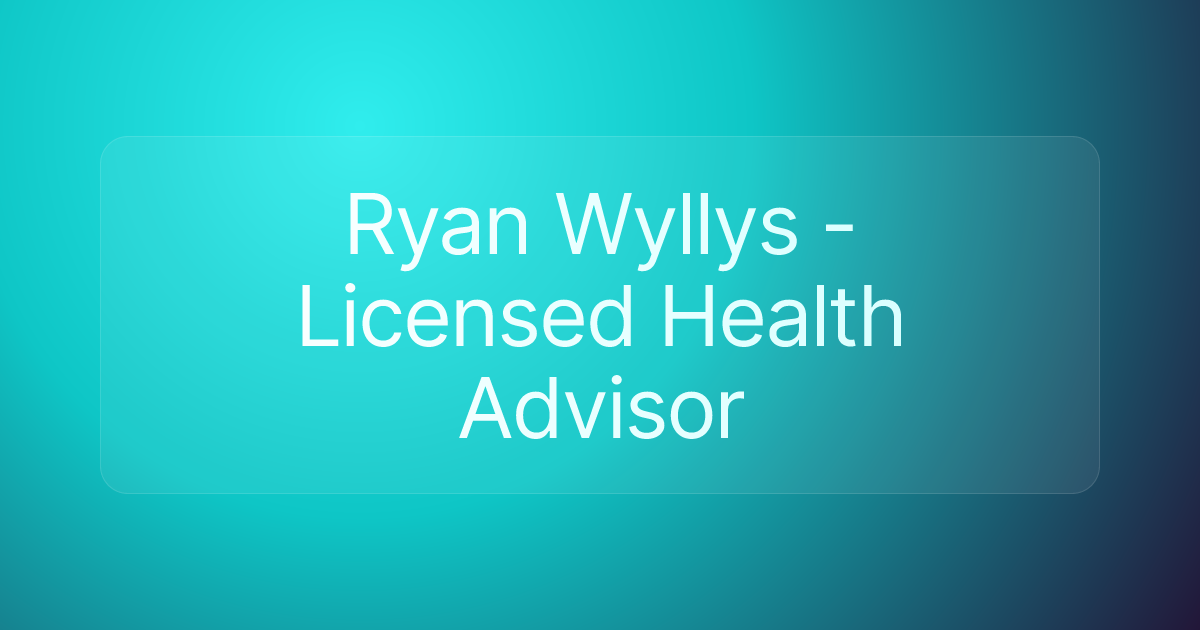 Ryan Wyllys - Licensed Health Advisor