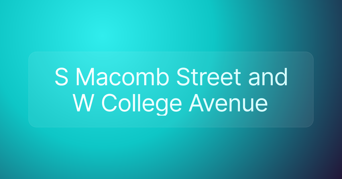 S Macomb Street and W College Avenue