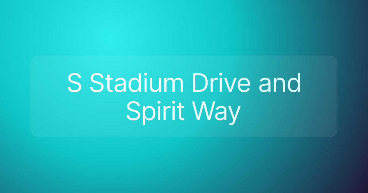 S Stadium Drive and Spirit Way