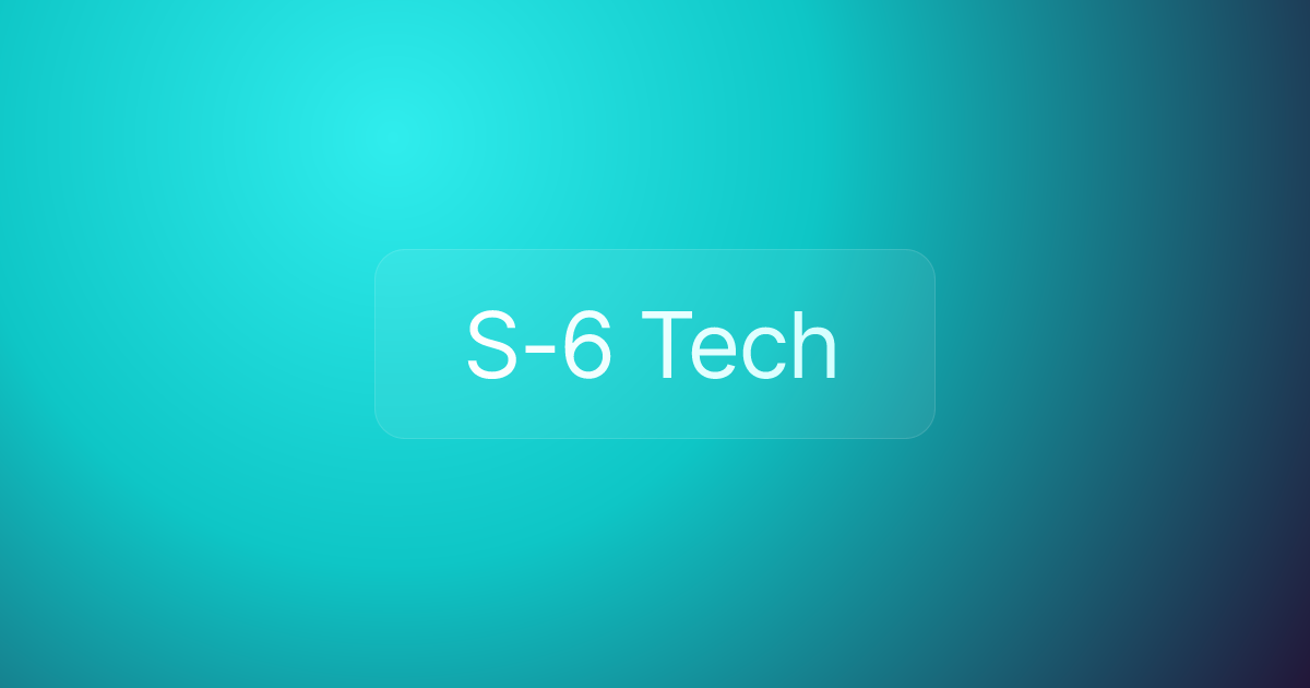 S-6 Tech