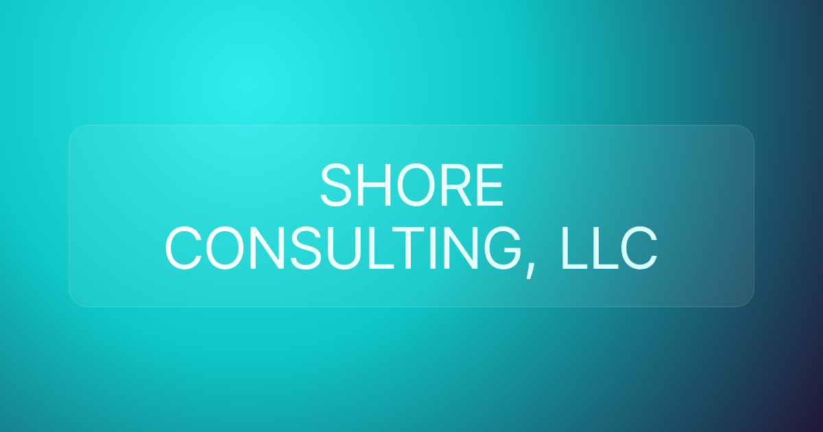SHORE CONSULTING, LLC