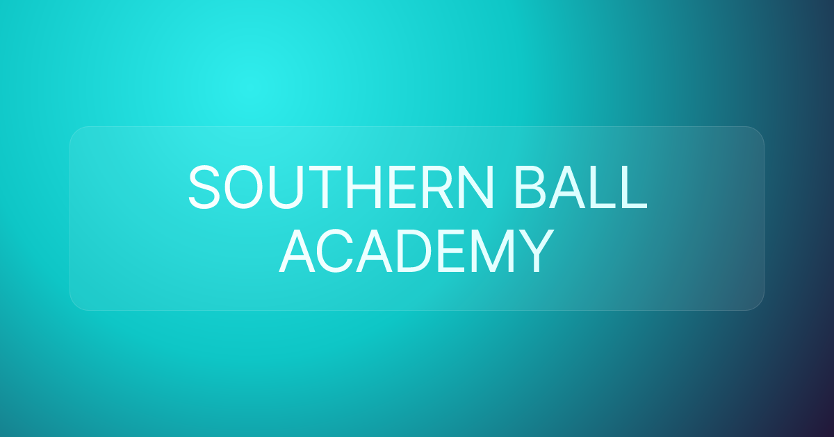 SOUTHERN BALL ACADEMY