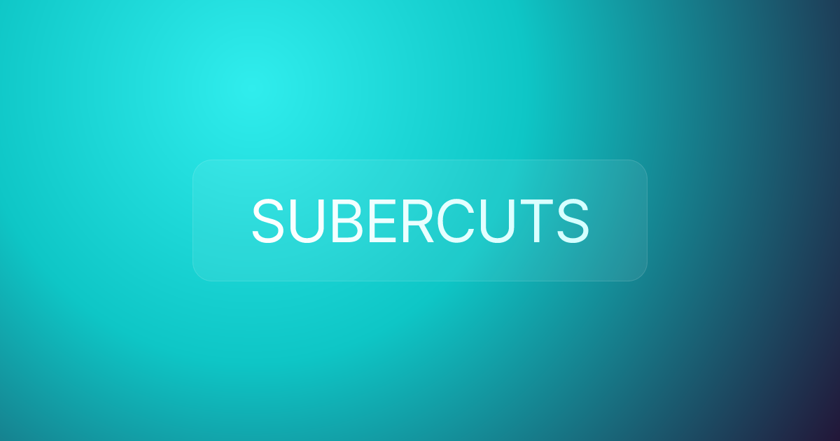 SUBERCUTS
